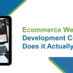 Ecommerce Website Development Cost: How Much Does it Actually Cost in 2024?